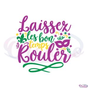 laissez-les-bon-temps-rouler-svg-for-cricut-sublimation-files