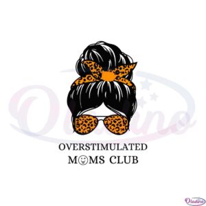 funny-bun-mom-overstimulated-moms-club-svg-cutting-files