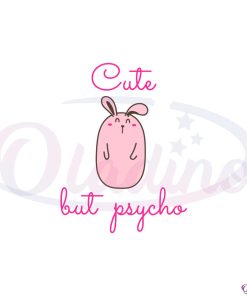 cute-but-psycho-bunny-svg-for-cricut-sublimation-files