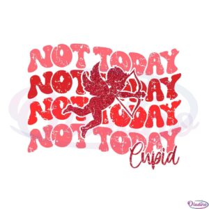 not-today-cupid-retro-anti-valentines-day-svg-cutting-files