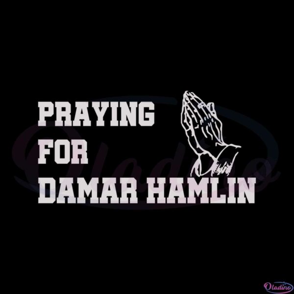 praying-for-damar-hamlin-buffalo-bills-safety-damar-hamlin-svg