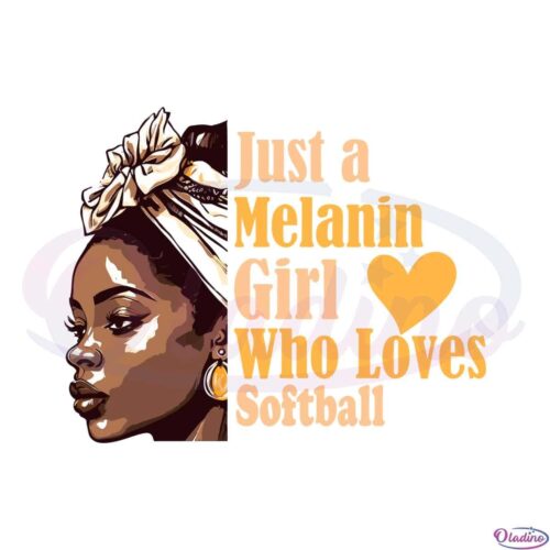 just-a-melanin-girl-who-loves-softball-svg-cutting-files