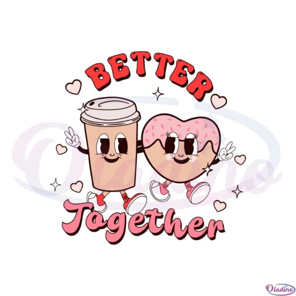 better-together-couple-valentines-svg-graphic-designs-files