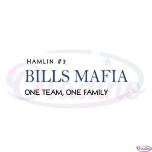 damar-hamlin-3-one-team-one-family-bills-mafia-svg-cutting-files