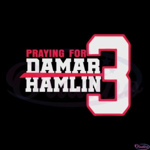 praying-for-damar-hamlin-bills-mafia-svg-graphic-designs-files