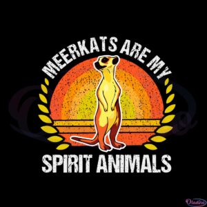 meerkats-are-my-spirit-animals-svg-graphic-designs-files