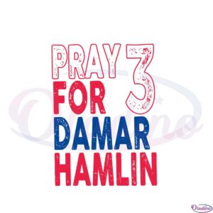 pray-for-damar-hamlin-3-svg-for-cricut-sublimation-files