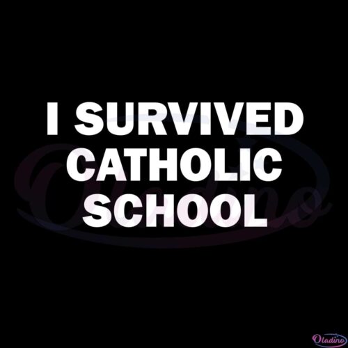 i-survived-catholic-school-svg-for-cricut-sublimation-files