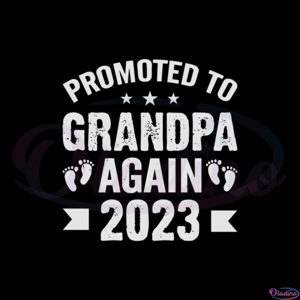 promoted-to-grandpa-again-est-2023-svg-graphic-designs-files