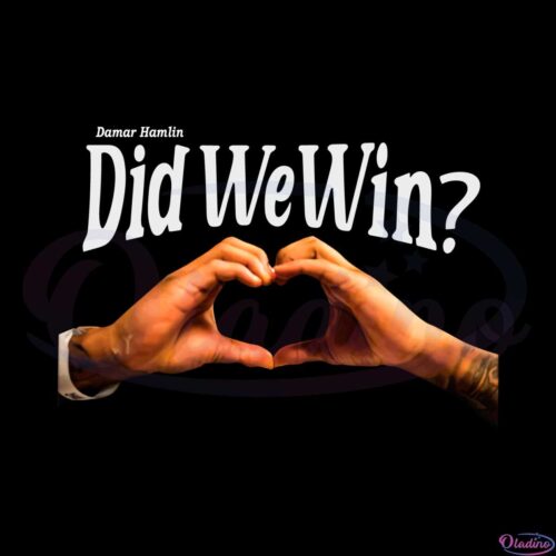 did-we-win-damar-hamlin-png-for-cricut-sublimation-files