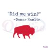 buffalo-bills-damar-hamlin-did-we-win-svg-cutting-files