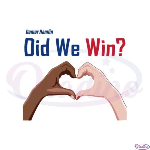 damar-hamlin-did-we-win-svg-for-cricut-sublimation-files