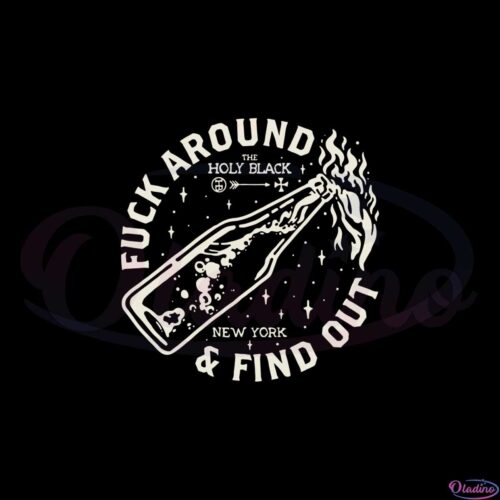 fuck-around-and-find-funny-quote-svg-graphic-designs-files