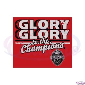 georgia-football-glory-glory-to-the-champions-svg-cutting-files