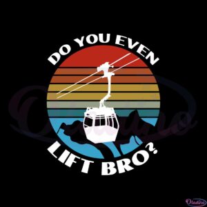 do-you-lift-bro-vintage-slings-svg-for-cricut-sublimation-files