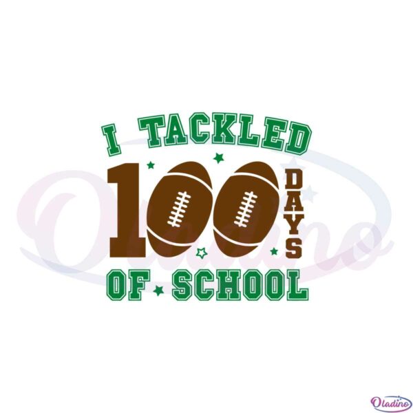 i-tackled-100-days-of-school-senior-football-svg-cutting-files