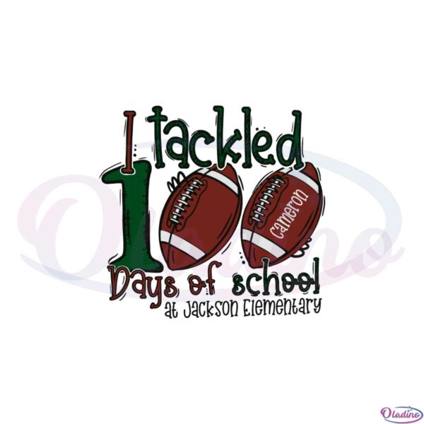 100-days-of-school-football-i-tackled-100-days-of-school-svg