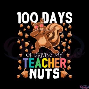 100-days-of-driving-my-teacher-nuts-svg-graphic-designs-files