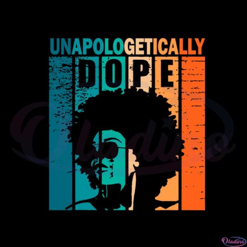 unapologetically-dope-black-history-month-african-american-svg