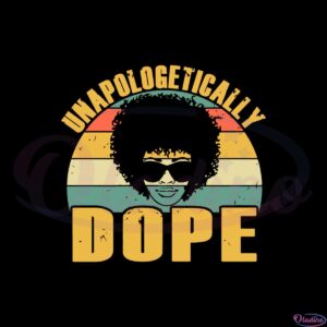 vintage-black-history-woman-unapologetically-dope-svg