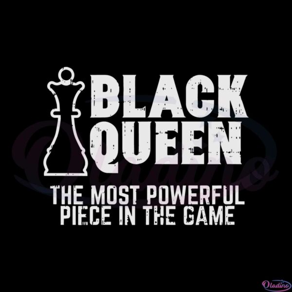 black-queen-the-most-powerful-piece-in-the-game-svg-file