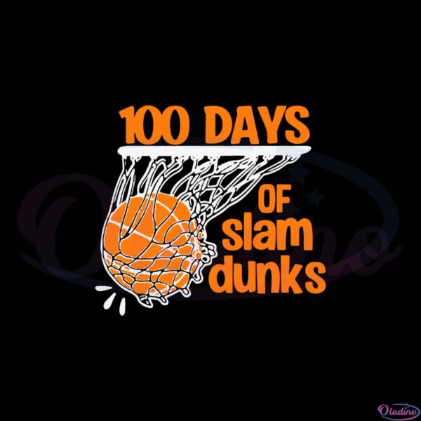 100-days-of-slam-dunks-100th-day-of-school-svg-cutting-files