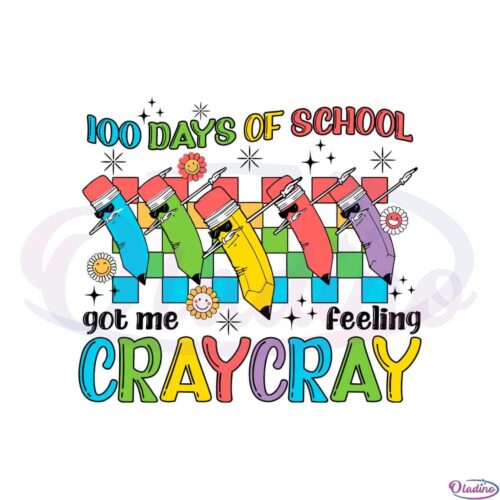 100-days-of-school-got-me-feeling-cray-cray-svg-cutting-files