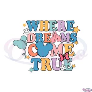 where-dreams-come-true-vintage-disney-svg-cutting-files