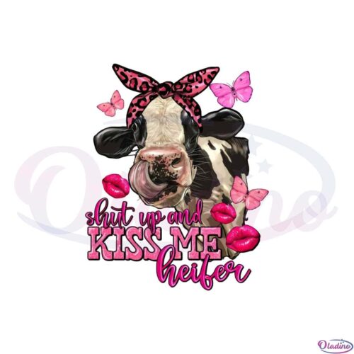 shut-up-and-kiss-me-heifer-valentines-day-png-sublimation-designs