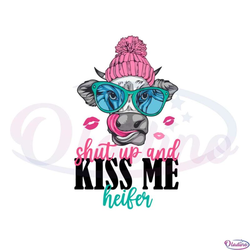 shut-up-and-kiss-me-heifer-funny-cute-heifer-svg-cutting-files