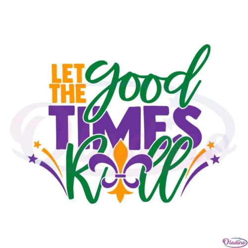 let-the-good-times-roll-mardi-gras-mardi-gras-svg-cutting-files