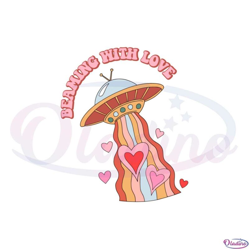 beaming-with-love-valentines-day-valentines-ufo-svg-file