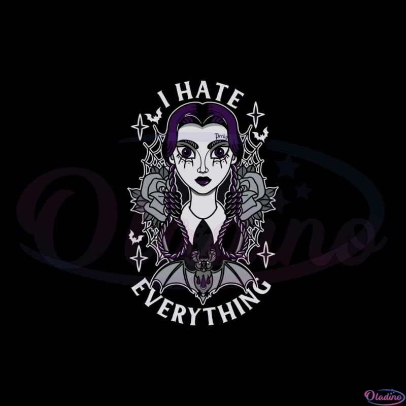 funny-wednesday-addams-i-hate-everything-svg-cutting-files