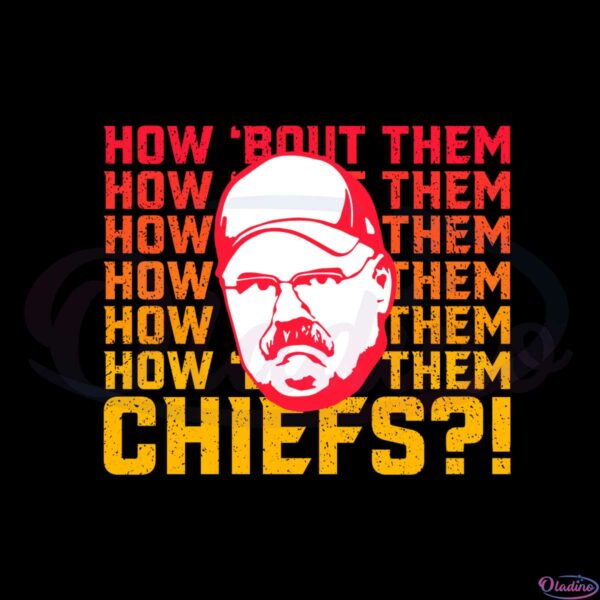 andy-reid-how-about-them-chiefs-svg-graphic-designs-files
