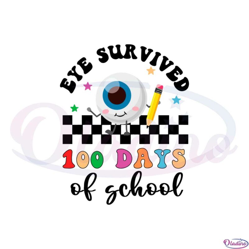 i-eye-survived-100-days-of-school-svg-graphic-designs-files