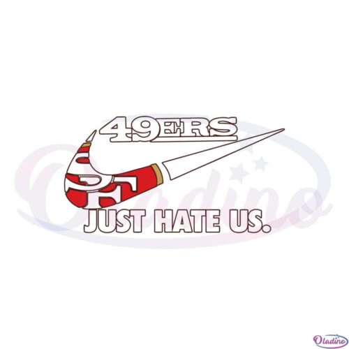 just-hate-us-sf-49ers-svg-files-for-cricut-sublimation-files