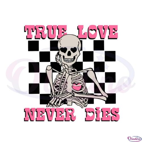 valentines-day-skeleton-true-love-never-dies-svg-cutting-files