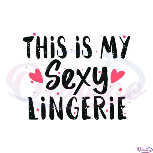 this-is-my-sexy-lingerie-sassy-funny-night-sleep-svg-cutting-files