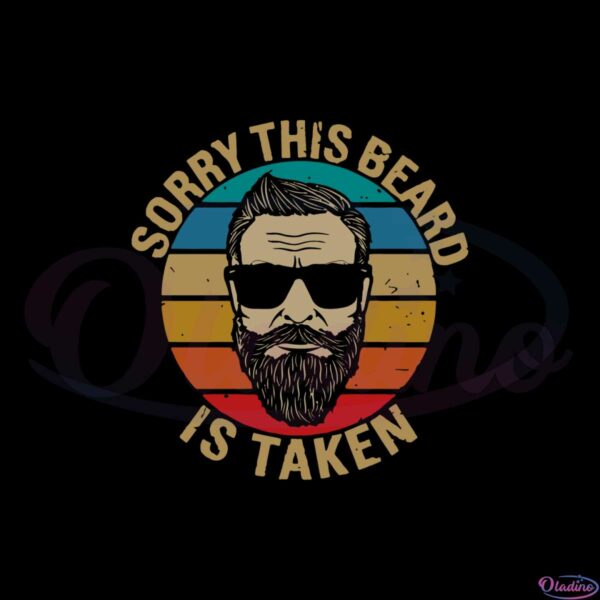 sorry-this-beard-is-taken-valentines-day-svg-graphic-designs-files
