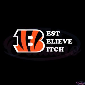 best-believe-bitch-bengals-svg-for-cricut-sublimation-files