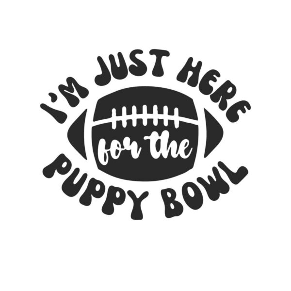 im-just-here-for-the-puppy-bowl-svg-graphic-designs-files