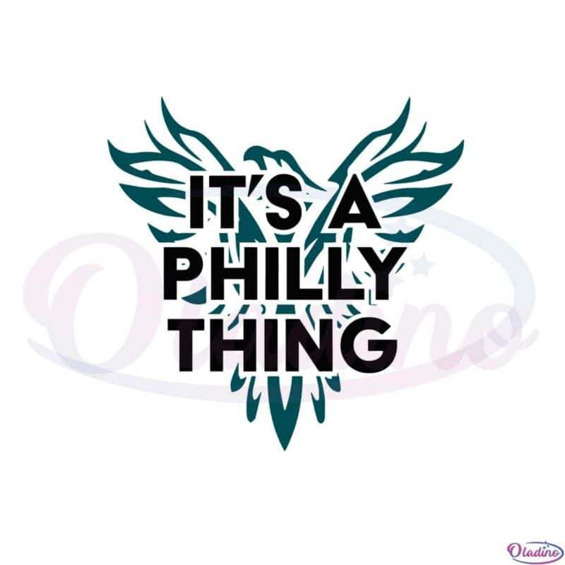 It's A Philly Thing Philadelphia Eagles Svg Graphic Designs Files