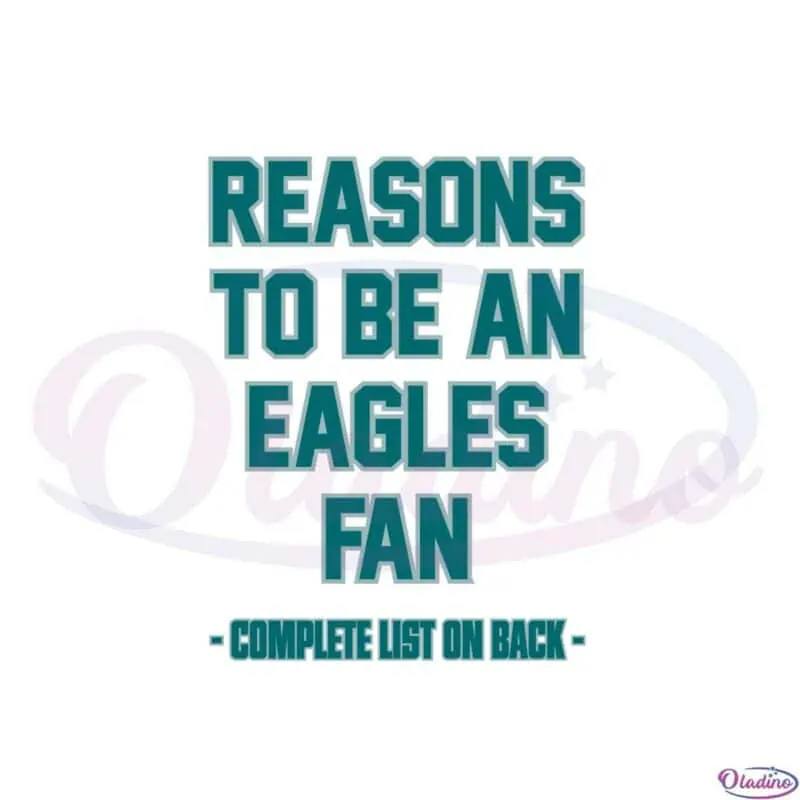 reasons-to-be-an-eagles-fans-complete-list-on-back-svg