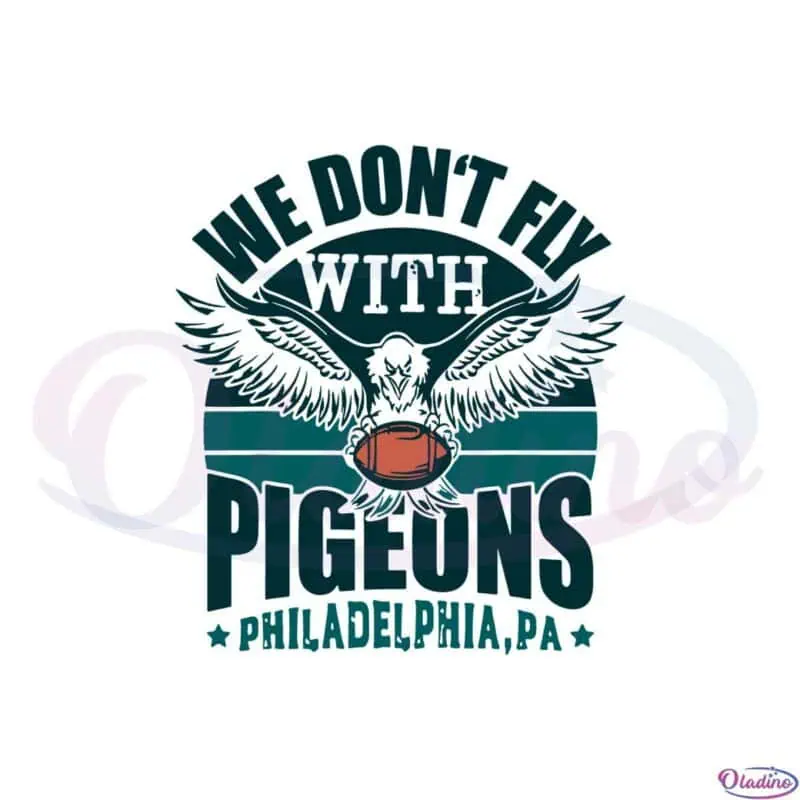 we-dont-fly-with-pigeons-philadelphia-svg-cutting-files