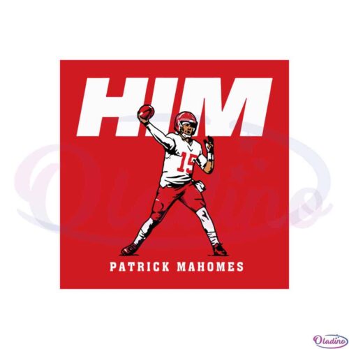 patrick-mahomes-him-svg-files-for-cricut-sublimation-files