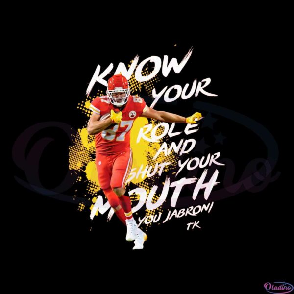 kelce-know-your-role-shut-mouth-football-png-sublimation-designs