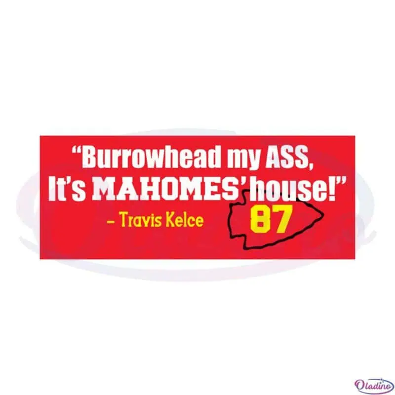 burrowhead-my-travis-kelce-funny-quote-kansas-city-fans-svg