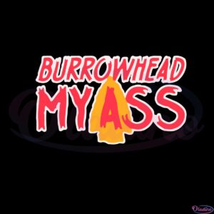 burrowhead-my-ass-chiefs-football-funny-quote-svg-cutting-files