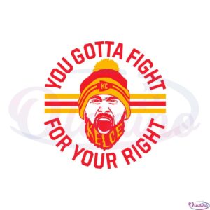 travis-kelce-you-gotta-fight-for-your-right-svg-cutting-files