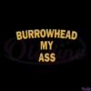 burrowhead-my-ass-kansas-city-chiefs-fans-svg-cutting-files